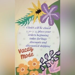 Closet will be closing three 11–3 25 for vacation